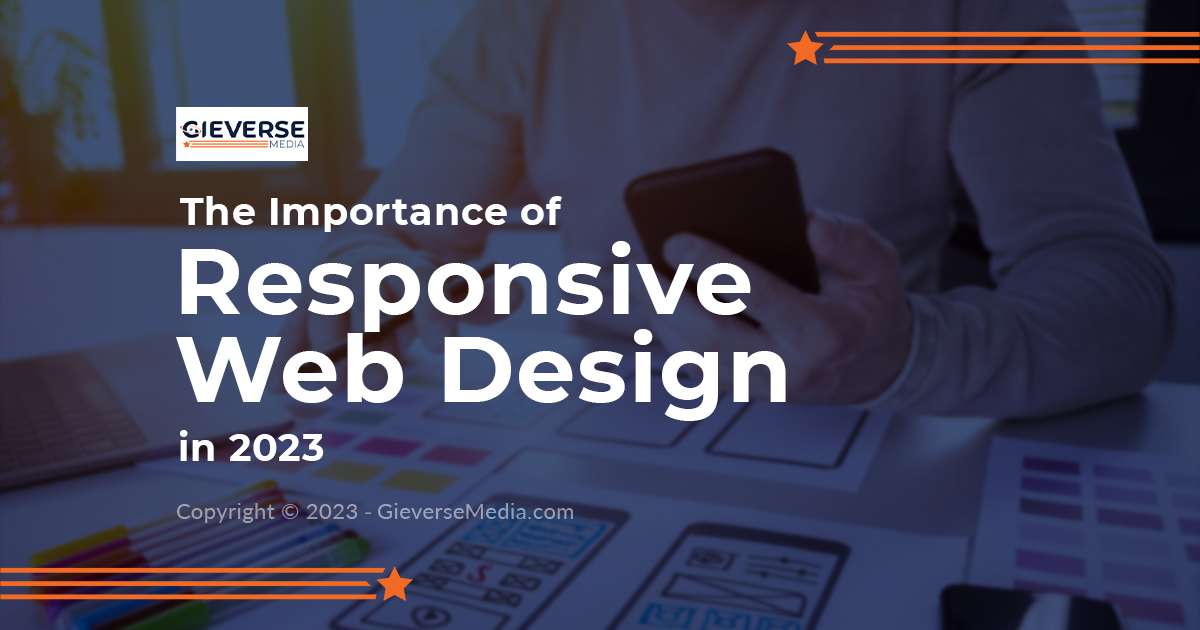 The Importance of Responsive Web Design in 2023 The Importance of Responsive Web Design in 2023