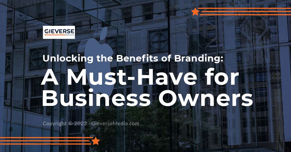 Unlocking the Benefits of Branding Unlocking the Benefits of Branding