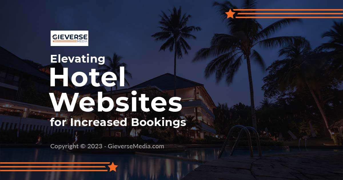 Elevating Hotel Websites for Increased Bookings Elevating Hotel Websites for Increased Bookings