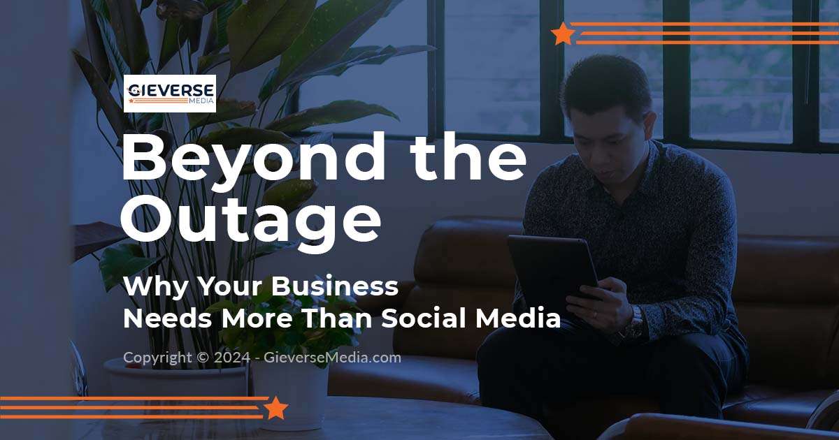 Beyond the Outage Why Your Business Needs More Than Social Media